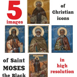 May include: A collection of 5 images of Christian icons of Saint Moses the Black in high resolution. The images feature various artistic depictions of the saint with halos, robes, and scrolls, presented against gold, blue, and landscape backgrounds.