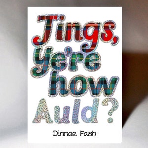 Jings Ye're How Auld Card WWBD224