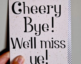 Cheery Bye, We’ll Miss Ye Card BC10