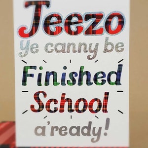 Jeezo Ye Canny Be Finished Schulkarte WWSC05