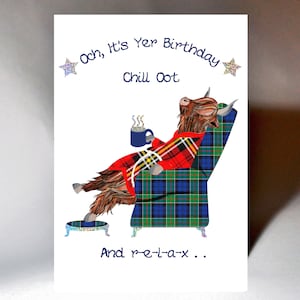 Carte d'anniversaire écossaise Chill Oot and Relax WWBD106