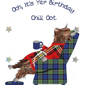 Scottish Birthday Chill Oot and Relax Card WWBD106