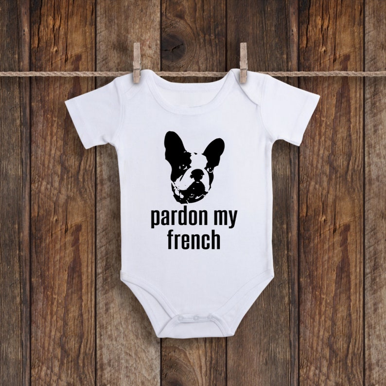 Excuse My French Onesie French Bulldog Onesie Funny Dog Baby Etsy