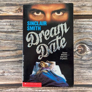 Dream Date by Sinclair Smith - Scholastic Paperback Horror, Young Adult Horror Paperback Books - 1990s YA Horror Thriller