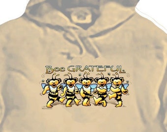 Grateful Dead Fleece Hoodie-Dancing Bear Bee's! Bee Grateful- on a 80/20 cotton/poly heavy weight Sand colored hoodie.