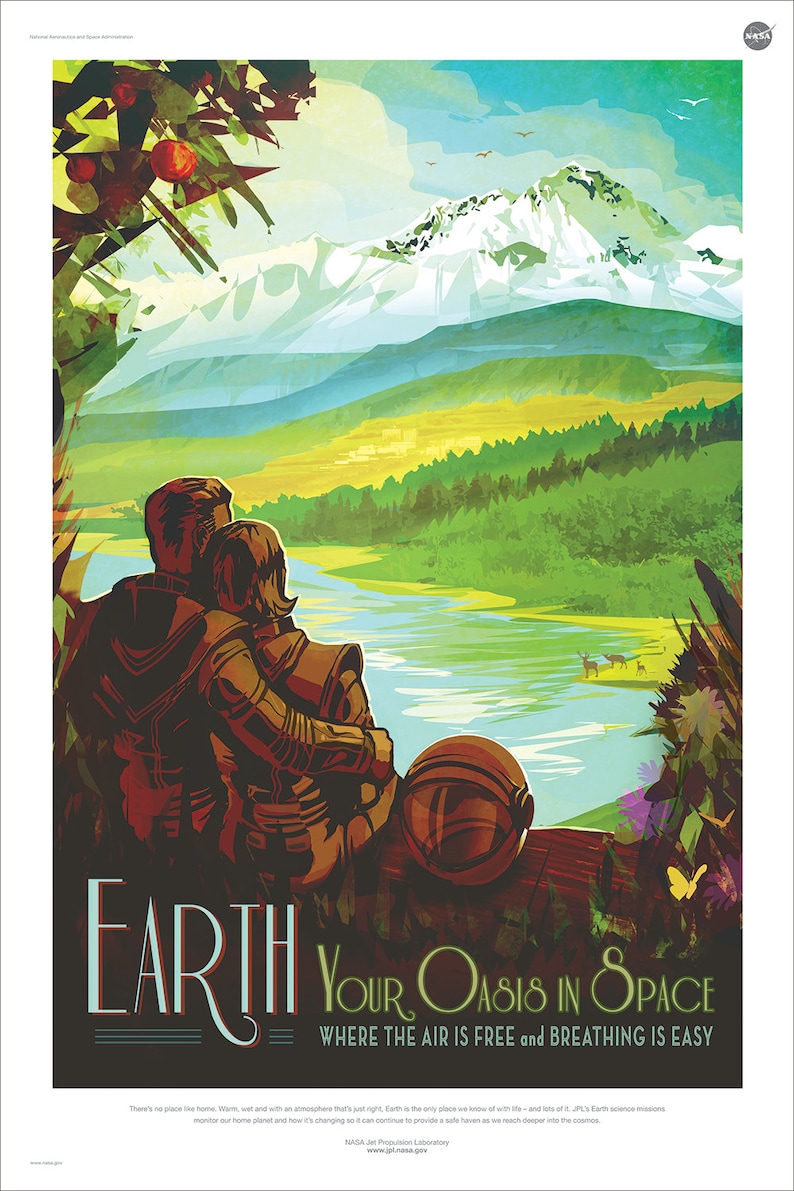 May include: A retro-style travel poster for Earth, featuring a couple in space suits looking out at a scenic landscape with a river, mountains, and a forest. The text reads "Earth: Your Oasis in Space, Where the Air is Free and Breathing is Easy."