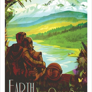 May include: A vintage travel poster featuring a couple in space suits looking out at a scenic landscape of mountains, a river, and trees. The text reads "Earth Your Oasis in Space Where the Air is Free and Breathing is Easy".