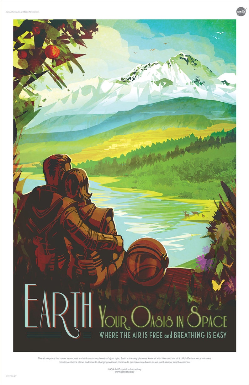 May include: A vintage travel poster featuring a couple in space suits looking out at a scenic landscape of mountains, a river, and trees. The text reads "Earth Your Oasis in Space Where the Air is Free and Breathing is Easy".