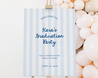May include: A blue and white striped welcome sign with the text "WELCOME TO Kara's Graduation Party Let's celebrate the Class of 2025! JUNE 16, 2026"