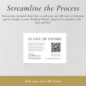 May include: A white card with black text that reads "In Lieu of Favors". The text explains that a donation has been made to the American Cancer Society in honor of the couple's wedding. A black and white QR code is included with the text "Scan here to see their great work" and the website "lilliannaandmatthew.com".