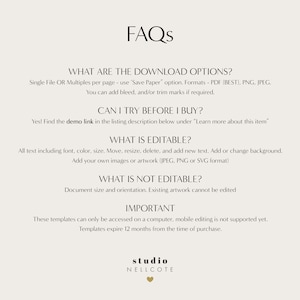 May include: FAQs about downloadable templates.  The text explains that the templates are available in PDF, PNG, and JPEG formats.  The text also explains that the templates are editable and that the user can add their own images or artwork.  The text also explains that the templates are not editable in terms of document size and orientation.  The text also explains that the templates can only be accessed on a computer and that mobile editing is not supported.  The text also explains that the templates expire 12 months from the time of purchase.