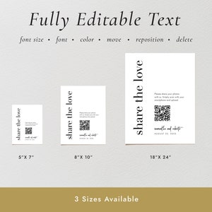 May include: Three printable wedding sign templates featuring a QR code, the text "share the love", and the couple's names and wedding date. The signs are available in three sizes: 5 inches by 7 inches, 8 inches by 10 inches, and 18 inches by 24 inches.