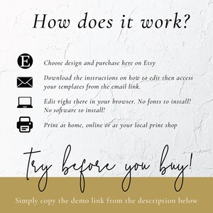 May include: How does it work? Choose design and purchase here on Etsy. Download the instructions on how to edit then access your templates from the email link. Edit right there in your browser. No fonts to install! No software to install! Print at home, online or at your local print shop. try before you buy! Simply copy the demo link from the description below.