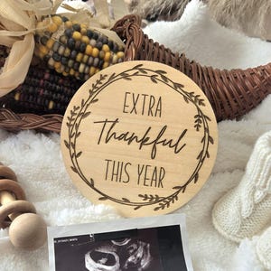 Extra Thankful This Year Wood Circle Sign | Wood Slice | Baby Wood Sign | New Baby Announcement | Thanksgiving Pregnancy Announcement Plaque