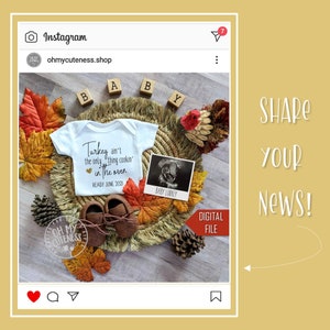 May include: A white babygrow with the text "Turkey ain't the only thing cookin' in the oven" and a gold heart. The babygrow is surrounded by autumn leaves, a small turkey figurine, and wooden blocks that spell "BABY".