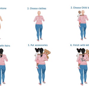 May include: A step-by-step guide on how to create a custom illustration of a mother and two children. The illustration shows a woman with two children, one on each hip, in various stages of completion. The first image shows the woman's body, the second shows the woman wearing clothes, the third shows the woman with two children, the fourth shows the woman with hair, the fifth shows the woman with accessories, and the sixth shows the woman with lettering.