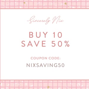 May include: Pink and white checkered background with gold glitter. A white rectangle with a pink border contains the text "Sincerely Nix" in cursive, "BUY 10 SAVE 50%" in all caps, and "COUPON CODE: NIXSAVING50".