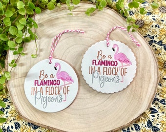 Motivational Flamingo Keepsake, Be a Flamingo in a Flock of Pigeons, Motivational Gift, Flamingo Gift, Cheer Up Gift
