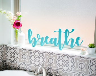 Breathe/Script Word Sign/Wall Decor/Wood Sign/Home Decor/Bathroom/Spa/Gallery Wall/Bedroom/Modern Decor/Farmhouse/Rustic Decor/Relax