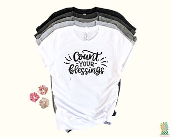 Count your Blessings shirt! Great grateful shirt for mama or shirt for Nana!