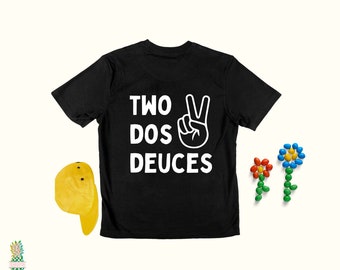 Two. Dos. Deuces! This funny 2 year old shirt is great for a 2 year old birthday party or a second birthday gift!