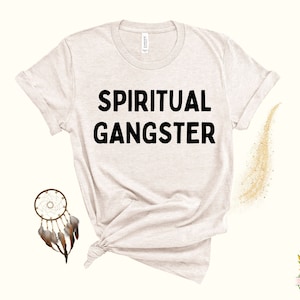 Spiritual Gangster shirt! This funny spiritual shirt is a great motivational shirt or gift!