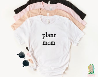 Plant Mom! This funny plant shirt is a great gift for plant lovers! Funny plant lover shirt!