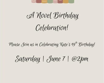 May include: A cream-colored birthday invitation with a stack of colorful books at the top. The text reads "A Novel Birthday Celebration!" and includes party details: date, time, and RSVP information.