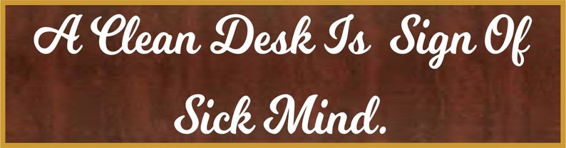 A Clean Desk Is Sign Name Platename Platefunny Name Etsy