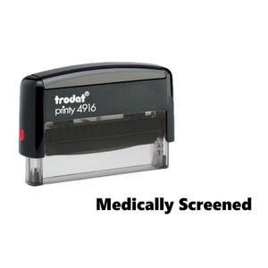 May include: A black self-inking stamp with a clear base, featuring the text trodat printy 4916 on the front. Below the stamp, the words Medically Screened are printed in bold black font against a plain white background.