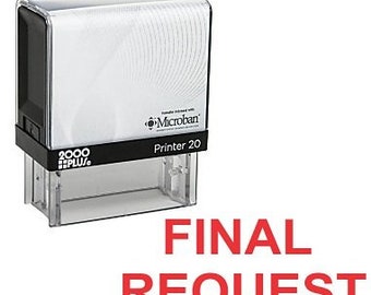 Könnte beinhalten: Ein transparenter Stempel aus Kunststoff mit schwarzem Sockel. Der Stempel trägt den Schriftzug "FINAL REQUEST" in roten Buchstaben. Der Stempel ist mit "Printer 20" beschriftet und trägt das Microban-Logo.