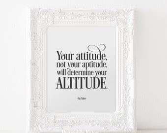 Attitude Aptitude Altitude Zig Ziglar Motivational Quote Inspirational ...