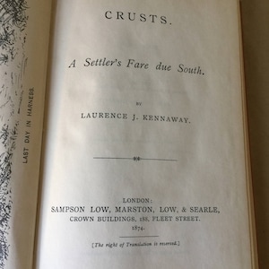 Crusts A Settler&#39;s Fare due South by Laurence J Kennaway in 1874 Republished Hardcover Christchurch New Zealand