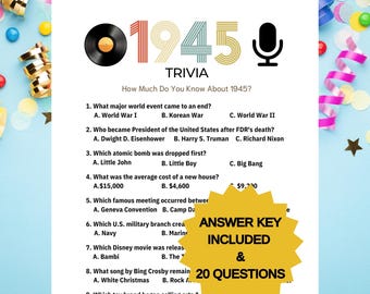 May include: A yellow circle with the text "ANSWER KEY INCLUDED & 20 QUESTIONS" in black text. The circle is on a blue background with a white border. The text "1945 TRIVIA" is at the top of the image in a yellow, orange, and white font. The text "How Much Do You Know About 1945?" is below the text "1945 TRIVIA". There are 10 trivia questions with multiple choice answers.