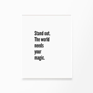Stand Out. Inspirational Poster, Digital Wall Art, Printable Quote, Motivational, Encouraging, Uplifting, Positive Words, Self Empowerment