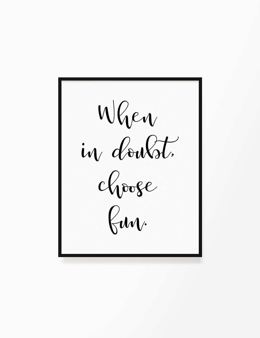 When in Doubt Choose Fun Printable Wall Art Quote - Etsy