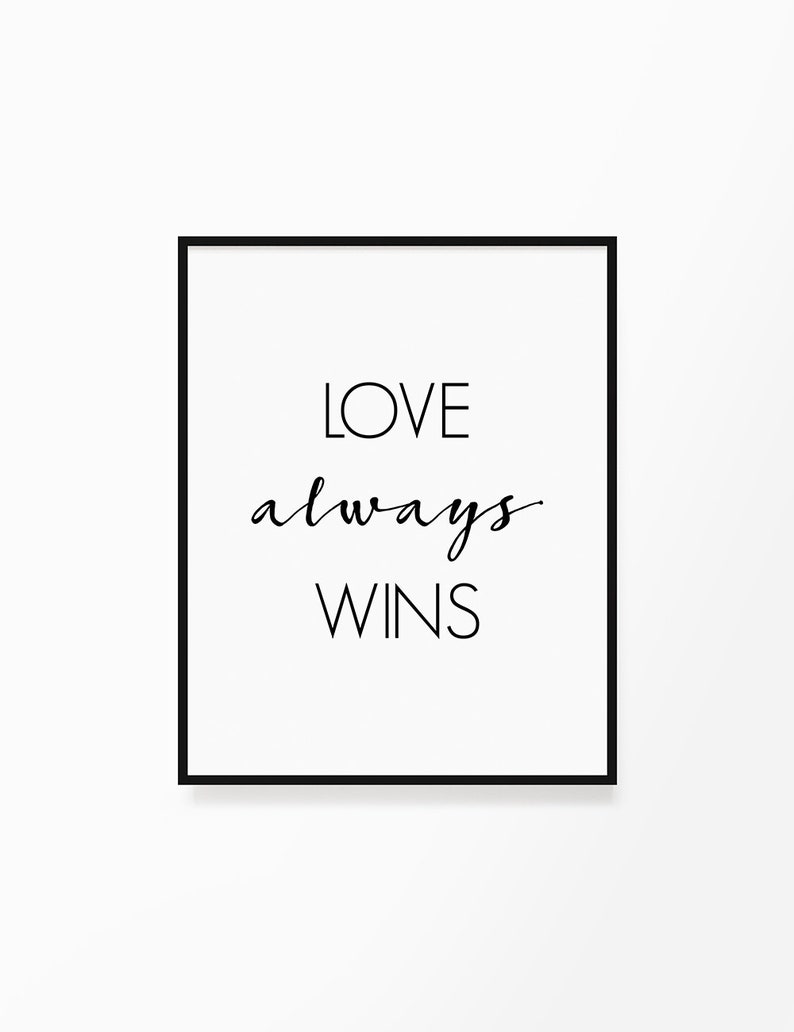 Love Always Wins Printable Wall Art Love Quote Love Etsy