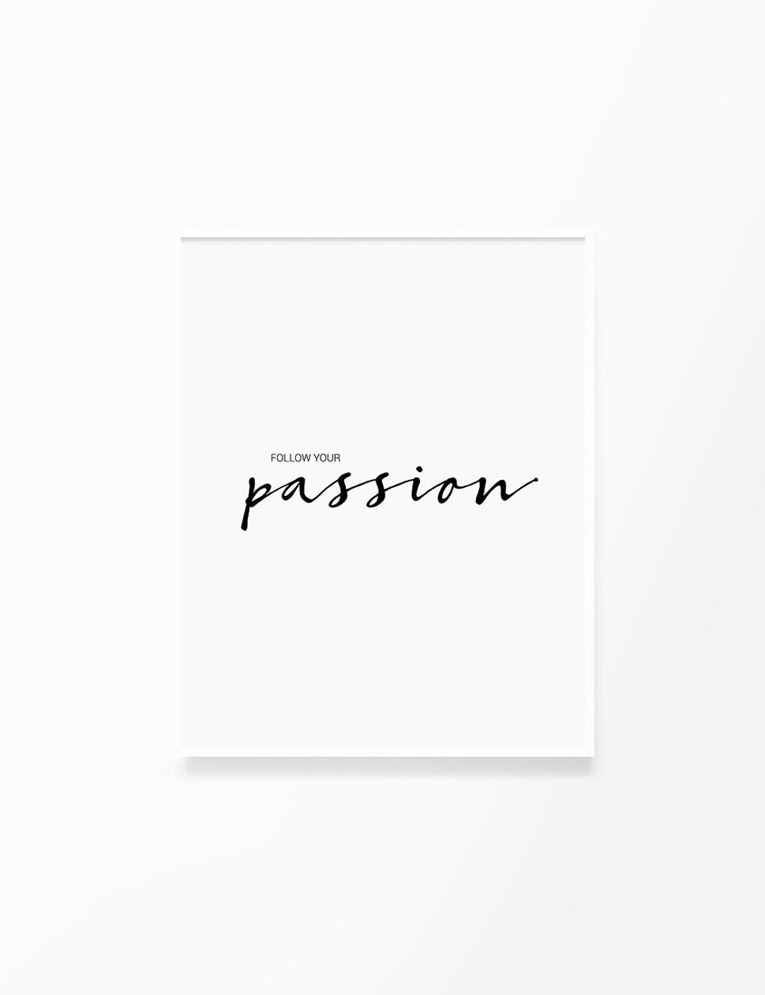 Follow Your Passion, Printable Wall Art, Passion Quote, Passion ...
