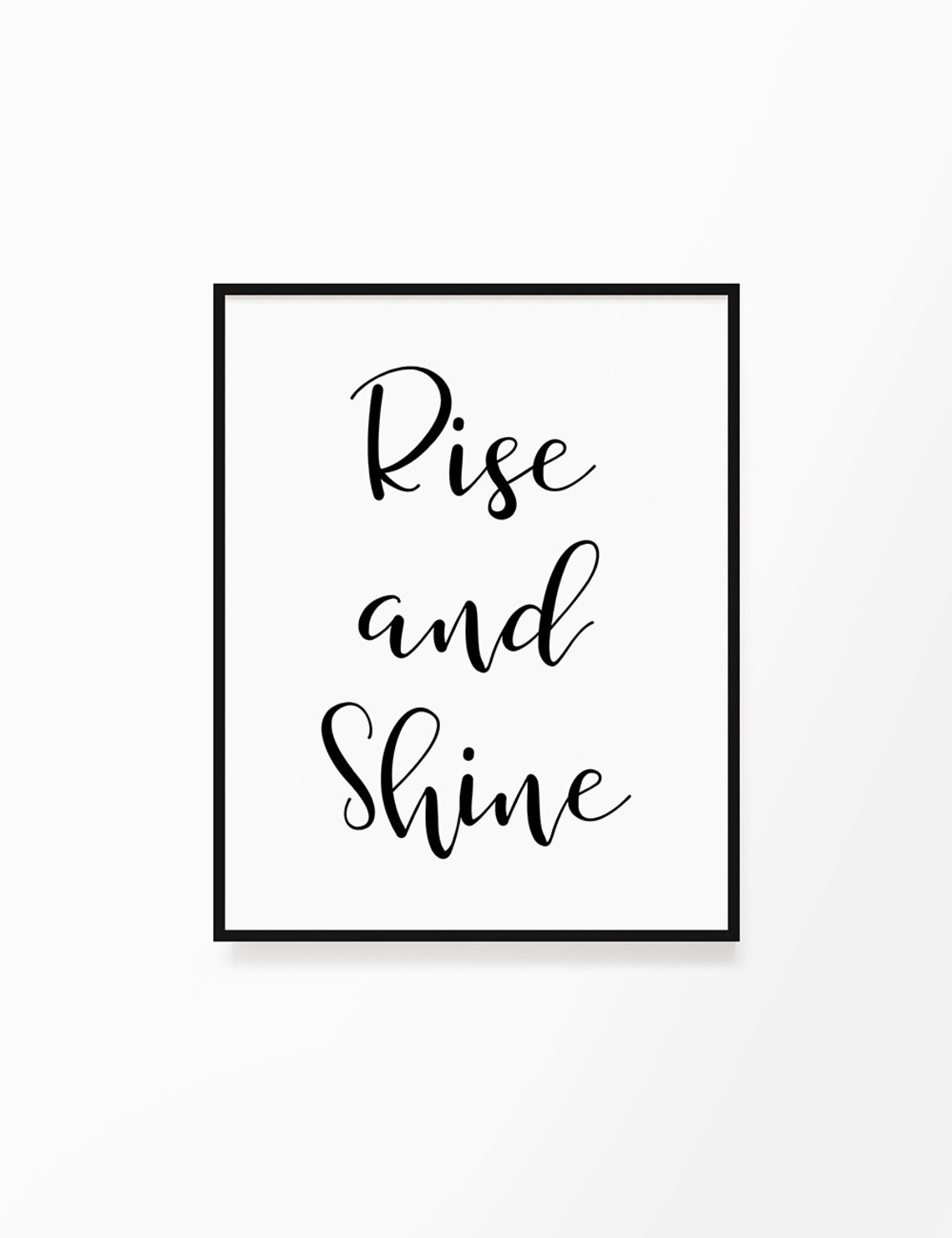 Rise and Shine Printable Wall Art Quote, Typography Poster ...