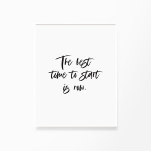 The Best Time To Start Is Now Printable Wall Art Start Now Etsy