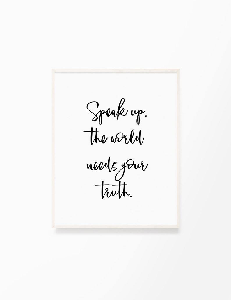 Speak Up. Inspirational Poster, Digital Wall Art, Printable Quote