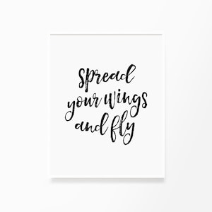 Déployez vos ailes et envolez-vous, art mural imprimable, citation, typographie, affiche, motivant, source d&#39;inspiration, citation imprimable, décoration murale, Word Art