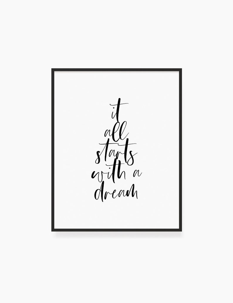 It All Starts With a Dream Printable Wall Art Quote Dreams Etsy