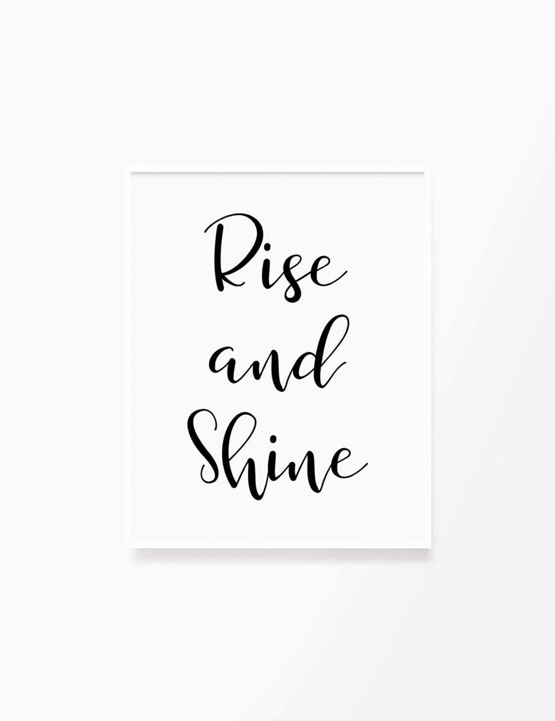 Rise and Shine - Printable Wall Art Quote, Typography Poster ...