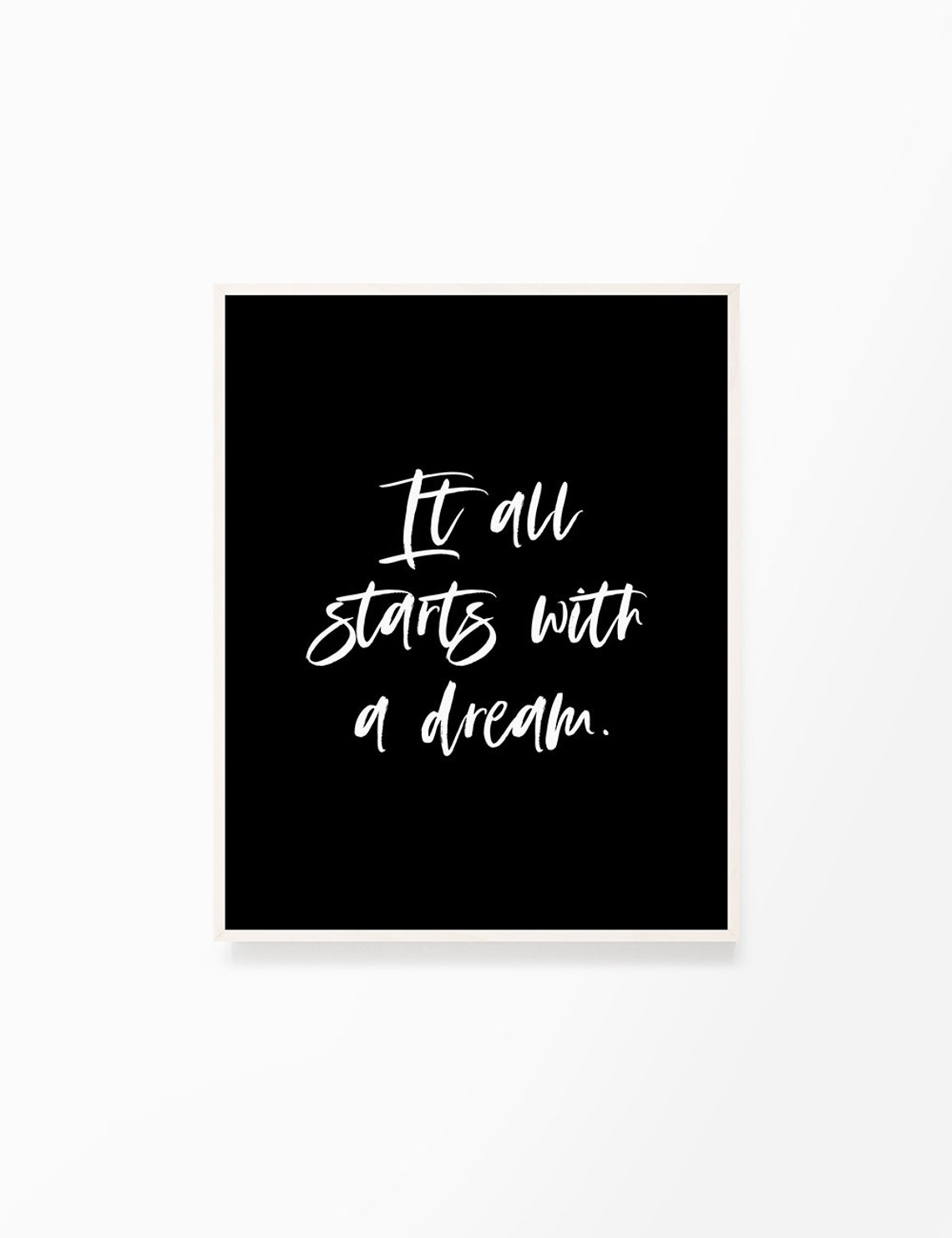 It All Starts With a Dream Printable Wall Art Quote Dreams Etsy