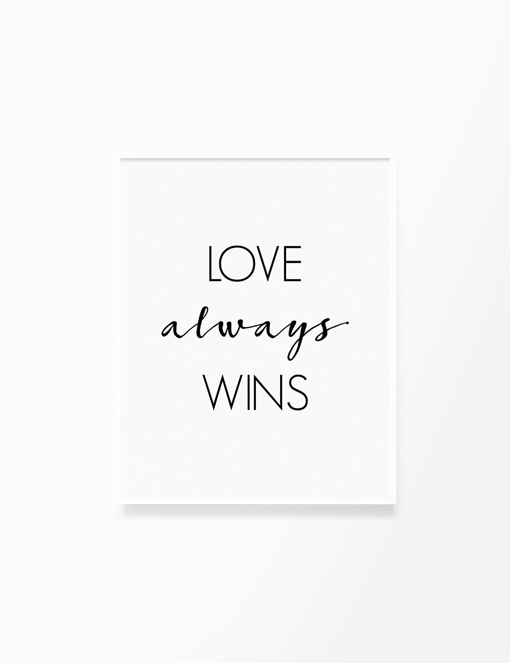 Love Always Wins, Printable Wall Art, Love Quote, Love Typography Poster,  Motivational, Inspirational, Clean, Minimalist, Elegant Design - Etsy