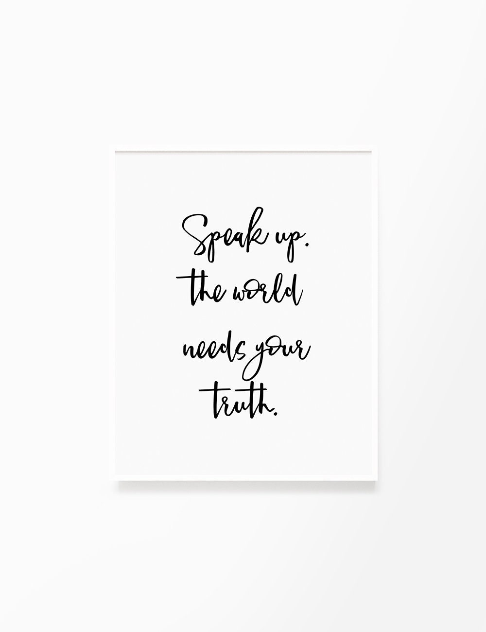 Speak Up. Inspirational Poster, Digital Wall Art, Printable Quote