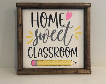 Home Sweet Classroom. Classroom decor. Teacher gift.