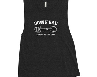 Down Bad Crying At The Gym Women's Tank Top