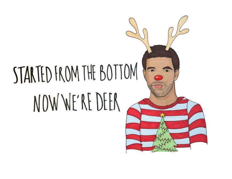 Drake Christmas Card ''Started from the Bottom Now Etsy